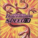 【中古】(CD)ダンスマニア SPEED(3)/オムニバス、ジミーJ、DJストーム、ブリスクvsレベル・アライアンス、DJ DNA、DJヴァイブス&ウィッシュド...