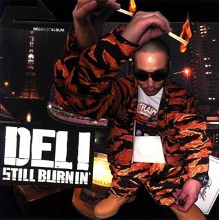 【中古】STILL BURNIN’ [CD] DELI、 AQUARIUS、 NITRO MICROPHONE UNDERGROUND、 DJ TANAKEN、 TEAM 44 BLOX、 THE HOT CONNECTION、 NIPPS、 T-ZONE、 GORE-TEX、 MIKRIS; BIG-O