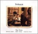 【中古】(CD)リボーン／小曽根真 THE TRIO