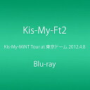 【中古】Kis-My-MiNT Tour at 東京ドーム 2012.4.8 (Blu-ray)