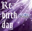 【中古】Re:birthday(初回限定盤)(Blu-ray Disc付)／Roselia