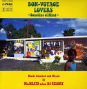 【中古】(CD)BON-VOYAGE LOVERS -SUNSHINE OF MIND- Music Selected and Mixed by Mr. BEATS a.k.a. DJ CELORY/Mr. BEATS a.k.a. DJ CELORY、トーラス・ライリー、アンソニー・クルーズ、ジョージ・ヌークス、コフィ、エンジェル&ニッキー、ルーキー・D、ウェイン・ワンダ…