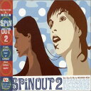 【中古】(CD)SPIN OUT 2／オムニバス、アカカゲ、マンスフィールド、G.P.リバーベリ、福富幸宏 featuring 鈴木桃子、カプセル、アクセル・レッド、カーファンク、スリーインチ・ポーンスターズ、ザ・ステイトサイド・オンブレズ、マリーク・フロム・ザ・アウトヒアブラザーズ