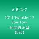 【中古】A.B.C-Z 2013 Twinkle×2 Star Tour (初回限定盤) [DVD]／A.B.C-Z