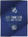 【中古】LIVE TOUR 2015 -SINCE 1995~FOREVER-(初回生産限定盤B)(DVD4枚組)／V6