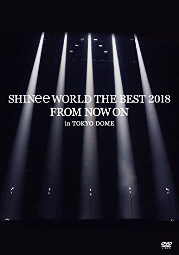 šSHINee WORLD THE BEST 2018 ~FROM NOW ON~ in TOKYO DOME(̾)[DVD]