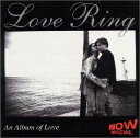 【中古】(CD)Love Ring~an album/オムニバス、マイケル・ジャクソン、ダイアナ・ロス、ビージーズ、ジュリア・フォーダム、リチャード・マークス、シニード・オコナー、エターナル、トリーネ・レイン、ロクセット、ヌーノ・ゲレイロ