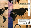 【中古】(CD)THROUGH THE PLANET selected&mixed by Tatsuo Sunaga／オムニバス、LTJ・エクスペリエンス、ソニック・ファミリー、オーム・グル、ロレイン・ボーエン、ヌビアン・マインズ feat.KJ、ボッサ・ノストラ・フィーチャリング・ブルーナ・ロペス、サイボフォニア、…