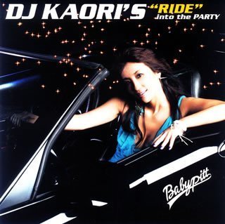 š(CD)DJ KAORISRIDEinto the PARTY(CCCD)˥ХMINMIHI-DDJ CELORY a.k.a. Mr.BEATSBL &DOBERMAN INCDS455YA-KYIMǵHi-TimezDJ MASTERKEYDJ KAORI feat.Yinling of JOYTOY with DOBERMAN INC