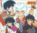 【中古】(CD)BEST OF INUYASHA 清風明月-犬夜叉テーマ全集 弐-DVD付初回限定盤(CCCD)(DVD付)／アニメ主題歌 Every Little Thing タッキー 翼 島谷ひとみ dream Do As Infinity 浜崎あゆみ BoA day after tomorrow 安室奈美恵 V6