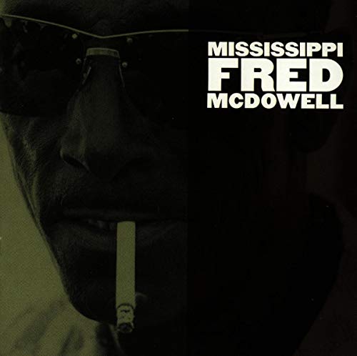 yÁz(CD)Mississippi Fred Mcdowell^Mississippi Fred McDowell