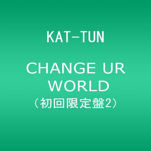 【中古】(CD)CHANGE UR WORLD 【初回限定盤2】／KAT-TUN