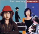 【中古】(CD)Last love song／古井弘人、AZUKI 七、GARNET CROW