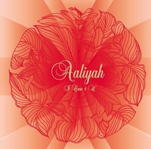 yÁz(CD)I Care 4 U^Aaliyah