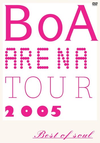 【中古】BoA ARENA TOUR 2005-BEST OF SOUL- [DVD]／BoA
