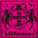 【中古】(CD)NO DOUBT !!!-NO LIMIT-／LGYankees