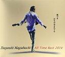 【中古】(CD)Tsuyoshi Nagabuchi All Time Best 2014 傷つき打ちのめされても、長渕剛。 (初回生産限定盤)(DVD付)／長渕剛