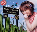 【中古】(CD)MAGIC ATTRACTION／水樹奈々