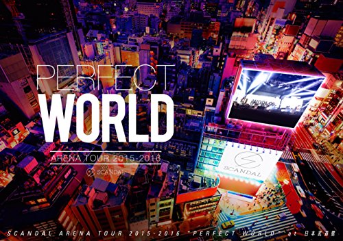 šSCANDAL ARENA TOUR 2015-2016 PERFECT WORLD [Blu-ray]