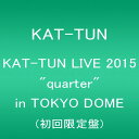 【中古】KAT-TUN LIVE 2015 “quarter