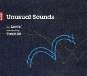【中古】(CD)アンユージュアル・サウンズ・フォー・Levi’s(R)・セレクテッド・バイ・Tahiti 80/オムニバス、マルコス・ヴァーリ、タヒチ80、マウ...