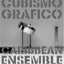 【中古】(CD)キュビズモ グラフィコ カリビアン アンサンブル／Cubismo Grafico Caribbean Ensemble