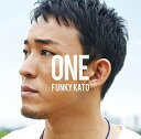 【中古】(CD)ONE(初回生産限定盤A)(DVD付)/ファンキー加藤