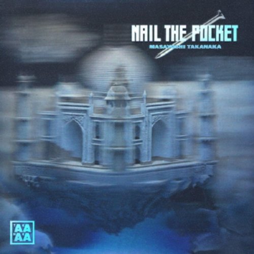 【中古】(CD)NAIL THE POCKET／高中正義、ALEX BROWN、ROD ANTOON、チャーリー・ウィルソン、ANTOON RODNEY MICHAEL、MALCOLM DUNCAN