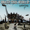 【中古】(CD)SMASH THIS WORLD!(DVD付)/カミナリグモ