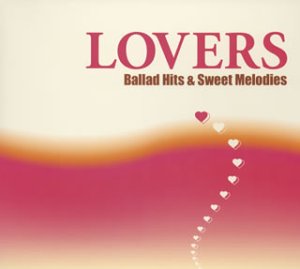 【中古】(CD)LOVERS~Ballad Hits Sweet Melodies／オムニバス スターシップ ダリル ホール ジョン オーツ ビリー オーシャン リック アストリー ディオンヌ ワーウィック エア サプライ エリック カルメン メリサ マンチェスター スキーター デイヴィス…