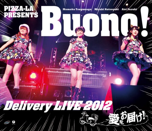 【中古】PIZZA-LA Presents Buono! Delivery LIVE 2012 ~愛をお届け!~ [Blu-ray]