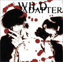 【中古】(CD)WILD ADAPTER/ドラマCD、森川智之、石川英郎、千葉進歩、小杉十郎太、関俊彦、三木眞一郎