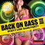 š(CD)BACK ON BASS III -BOOTY LOW BASS PARTY-PitbullCraig DavidCARLPRITU-JEANSUSHYDARIUS &FINLAYANDREEA DR3HAB &VINAISHOWTEK