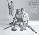 【中古】(CD)Girls In Peacetime Want To Dance/Belle And Sebastian