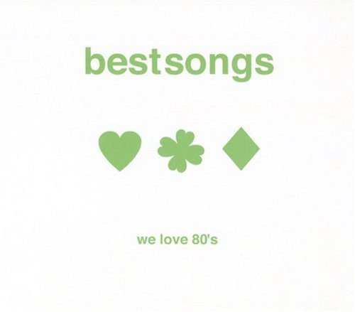 【中古】(CD)Best Songs ?We Love 80’s?／オムニバス、寺尾聰、大橋純子、ゴダイゴ、薬師丸ひろ子、中原めいこ、忌野清志郎+坂本龍一、円広志、五十嵐浩晃、クリスタルキング、松任谷由実