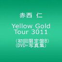 【中古】Yellow Gold Tour 3011(初回限定盤B)(DVD+写真集)／赤西 仁 1