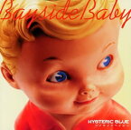 【中古】(CD)ベイサイドベイビー／Hysteric Blue、Tama(Hysteric Blue)、たくや、佐久間正英