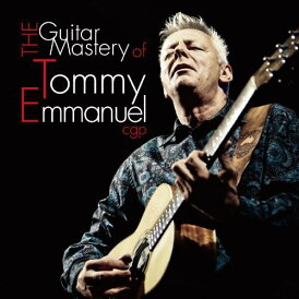 【中古】(CD)ザ・ギター・マスタリー・オブ・トミー・エマニュエル/トミー・エマニュエル