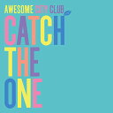 【中古】(CD)Catch The One(初回限定盤)/Awesome City Club