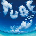 【中古】(CD)SUMMER ADDICTION(初回生産限定盤)(DVD付)／TUBE