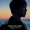 【中古】(CD)All-The-Time Memories(ミニAL+Blu-ray)/EXILE TAKAHIRO