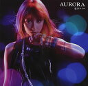 【中古】(CD)AURORA／藍井エイル