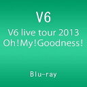【中古】V6 live tour 2013 Oh! My! Goodness! [Blu-ray]