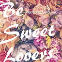 【中古】(CD)Be Sweet Lovers PARTY BEST HITS MIX/オムニバス