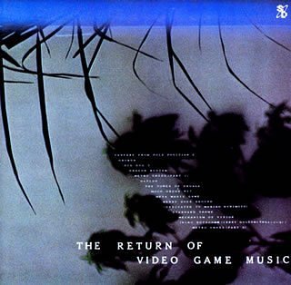 【中古】(CD)ザ・リターン・オブ・ビデオ・ゲーム・ミュージック／ゲーム・ミュージック