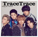 【中古】(CD)TraceTrace (初回限定盤B)(DVD付) - King & Prince (特典:なし)/King & Prince