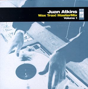 yÁz(CD)Wax Trax Mastermix 1^Juan Atkins