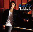 【中古】(CD)フラッシュバック/マット・キャブ