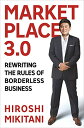 yÁzMarketplace 3.0: Rewriting the Rules of Borderless Business^Hiroshi Mikitani