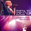 【中古】(CD)Bitter&Sweet Release Tour FINAL(DVD付)／BENI、童子-T